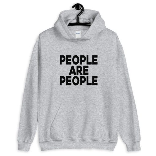 People Are People Unisex Hoodie