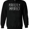 Perfectly-Imperfect-Tumblr-Indie-Hoodie