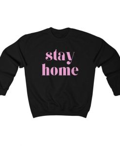 Stay Home Sweatshirt