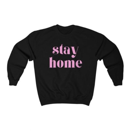 Stay Home Sweatshirt