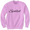 spoiled pinkcolor unisex sweatshirt