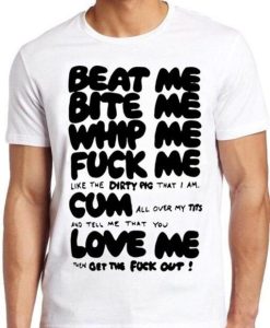 Beat Bite Whip Me T Shirt