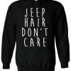 Jeep Hair Don’t Care Hoodie