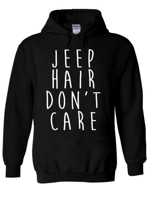 Jeep Hair Don’t Care Hoodie