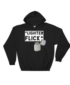 Lighter Flick Hoodie