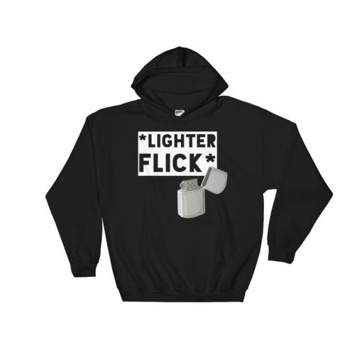 Lighter Flick Hoodie