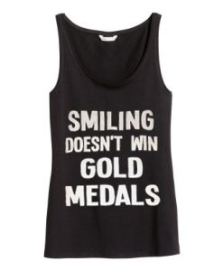 Smiling Doesn’t Win Gold Medal tank top