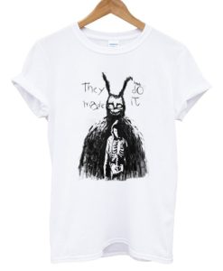 They Made Me Do It Donnie Darko T shirt