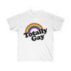 Totally Gay T Shirt