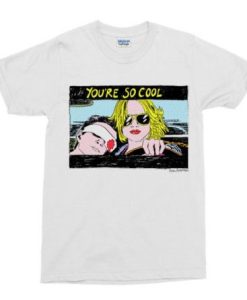 True Romance You’re So Cool T-Shirt