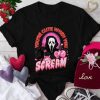 You’re Cute When You Scream t shirt