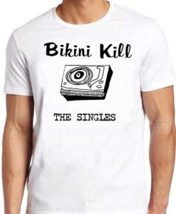 Bikini Kill The Singles T Shirt