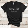 Black Lives Matter, Free-ish Since 1865 T-Shirt