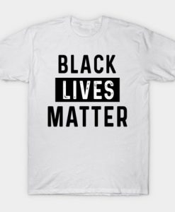 Black Lives Matter T-Shirt