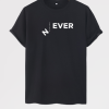 Never Graphic Tee