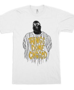 The Notorious B.I.G. Things Done Changed T-Shirt