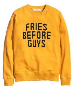 fries before guys yellow color Sweatshirt