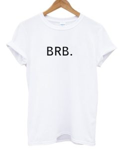 BRB T shirt