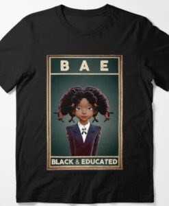 Bae Black And Educated T-Shirt