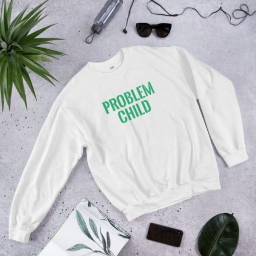 Problem Child Unisex Sweatshirt