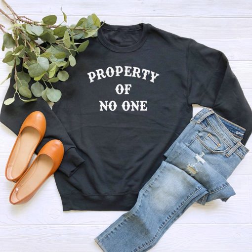 Property Of No One Sweatshirt