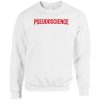 Pseudoscience Netflix Inspired Sweatshirt