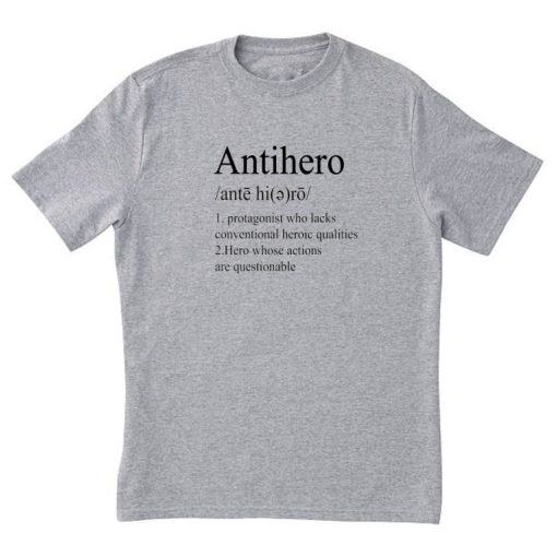 Antihero Definition tshirt