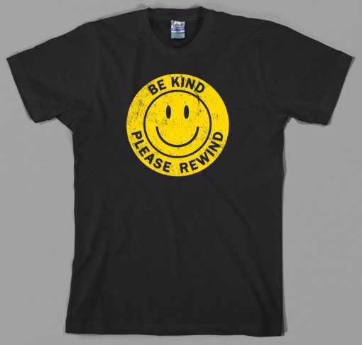 Be kind please rewind T Shirt