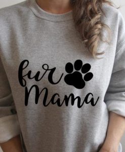 Fur Mama Sweatshirt