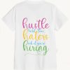 Hustle Until Your Haters Ask If You Are Hiring T-Shirt