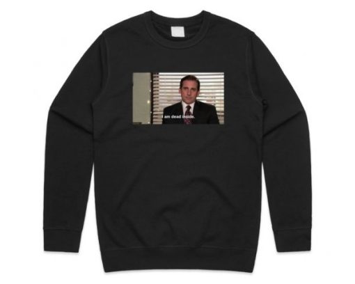 I Am Dead Inside Michael Scott Sweatshirt