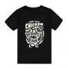 Keep Calm And Eat Chicken T-Shirt