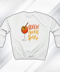 Queen Aperol Spritz Hype Alkohol Sommer Lustiger Spruch Sweatshirt