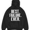 Best Failure Ever hoodie