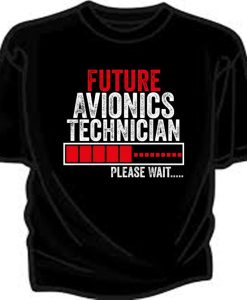 Future Avionics Technician Cute Avionics Technician Students tshirt