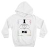 I Love Me Hoodie