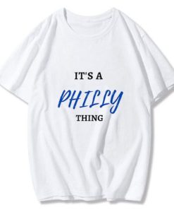 IT’S A PHILLY THING T-Shirt