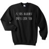 Is this against Dress Code too Sweatshirt