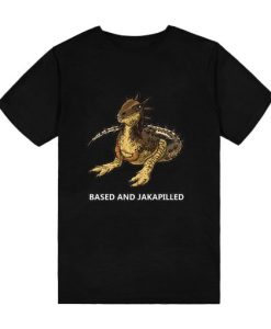 Jakapil Based And Jakapilled T-Shirt