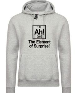 Ah Element Of Surprise Hoodie