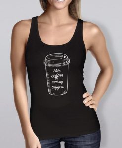 I Like Coffee With Oxygen Tank top