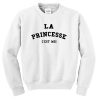 LA PRINCESSE C’EST MOI sweatshirt