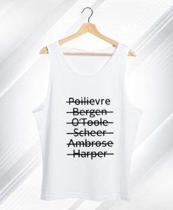 Poilievre Bergen O’toole Scheer Ambrose Harper Tank Top