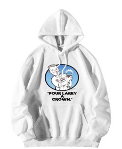 Pour Larry A Crown Tim Williams Hoodie