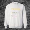 Yoongi Marry Me Bold Letter Sweatshirt