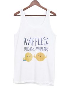 waffles pancakes with abs tanktop