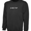 A Nice Top Ladies Womens Sweatshirt