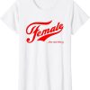 Female the real thing T-Shirt