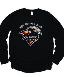 When It’s Grim be the Grim Reaper 13 seconds sweatshirt