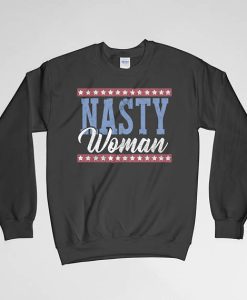 Women’s Right, Nasty Woman Sweatshirt